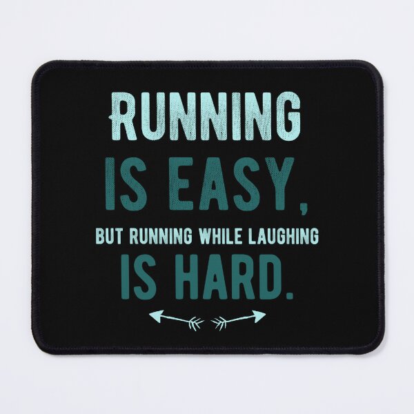 Item preview, Running is easy, but running while laughing is hard Funny Running Quotes designed and sold by Quotes ⭐⭐⭐⭐⭐.