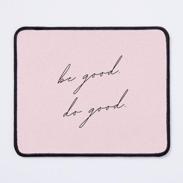 Item preview, Be Good Do Good designed and sold by sarahgloria.