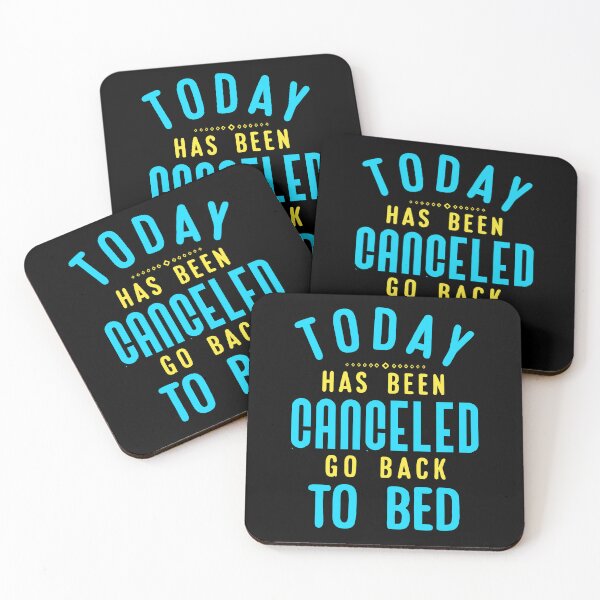 Item preview, Today Has Been Canceled Go Back to Bed. designed and sold by Umiska.