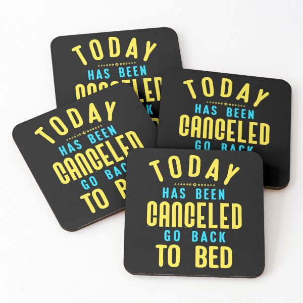 Item preview, Today Has Been Canceled Go Back to Bed. designed and sold by Umiska.