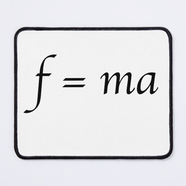 Item preview, F=ma Newton's Second Law - Essential T-Shirt - Second Law of Mechanics designed and sold by NotUrAverageART.