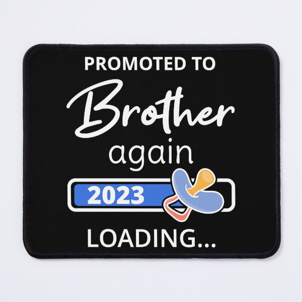 Item preview, Promoted To Brother Again 2023 Loading I designed and sold by Lemon Pepper.