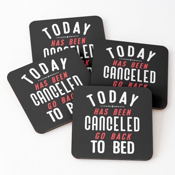 Item preview, Today Has Been Canceled Go Back to Bed. designed and sold by Umiska.