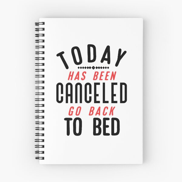 Item preview, Today Has Been Canceled Go Back to Bed. designed and sold by Umiska.