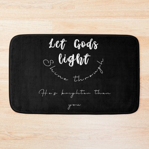 Item preview,  Let Gods Light Shine Through he is brighter than you , positive quote ,black and white illustration. designed and sold by Coolclassy.