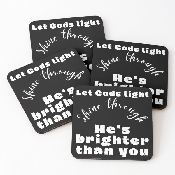 Item preview,   Let Gods Light Shine Through he is brighter than you , positive quote ,black and white illustration. designed and sold by Coolclassy.