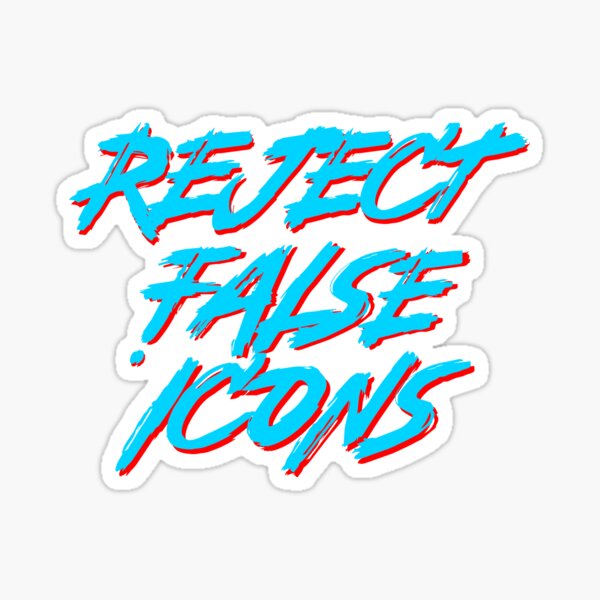 Reject False Icons Sticker