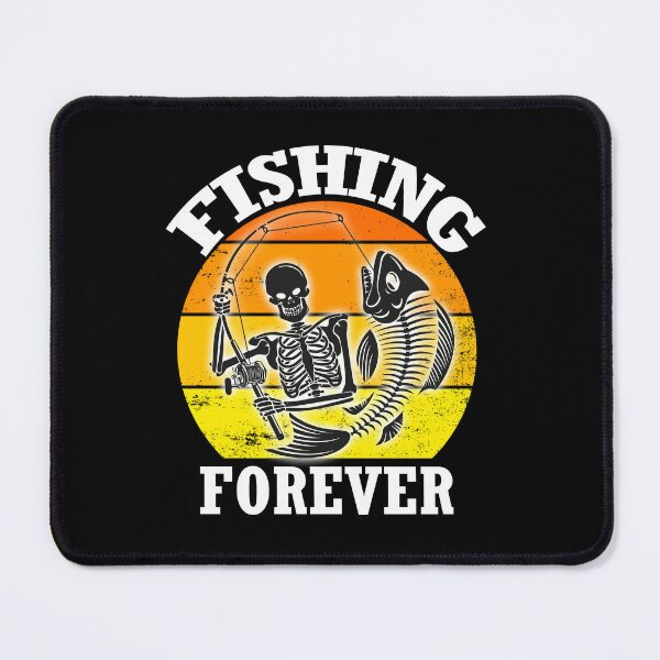 Item preview, Fishing Forever Funny Skelton Slogan designed and sold by Mrspink16.