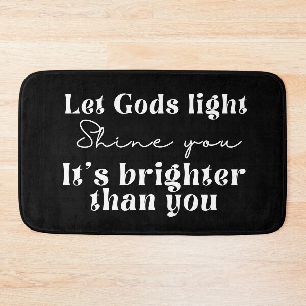 Item preview,    Let Gods Light Shine Through he is brighter than you , positive quote ,black and white illustration. designed and sold by Coolclassy.