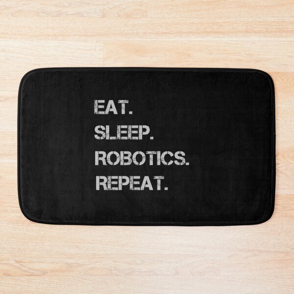 Item preview, eat sleep robotics repeat designed and sold by rachidhaz.
