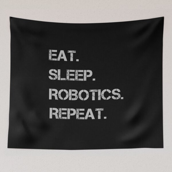 Item preview, eat sleep robotics repeat designed and sold by rachidhaz.