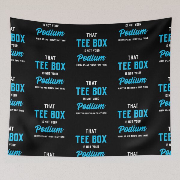 Item preview, Funny Disc Golf, That Tee Box Is Not Your Podium designed and sold by DiscGolfTees.
