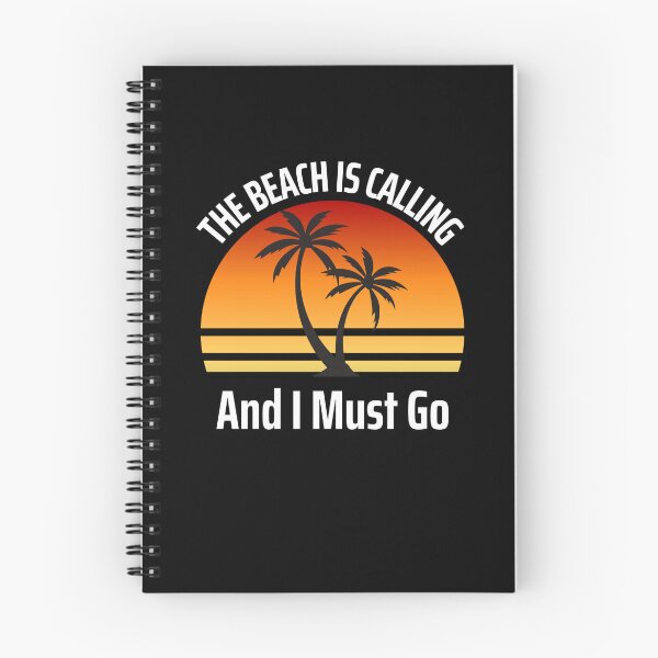 Item preview, The Beach Is Calling I Must Go designed and sold by Peter Stawicki.