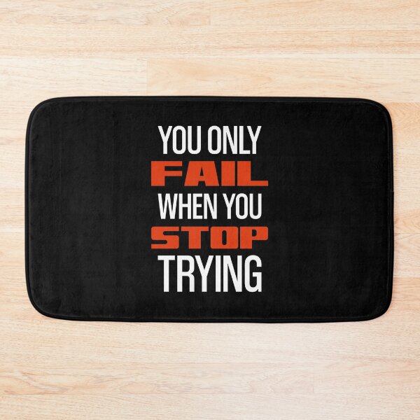 Item preview, You Only Fail When You Stop Trying designed and sold by OutcastBrain.