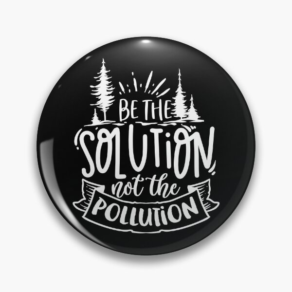 Item preview, be the solution not the pollution - earth day designed and sold by JaMatt1983.