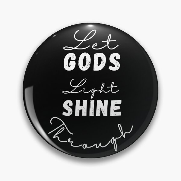 Item preview,  Let Gods Light Shine Through he is brighter than you , positive quote ,black and white illustration. designed and sold by Coolclassy.