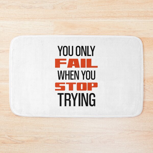 Item preview, You Only Fail When You Stop Trying designed and sold by OutcastBrain.