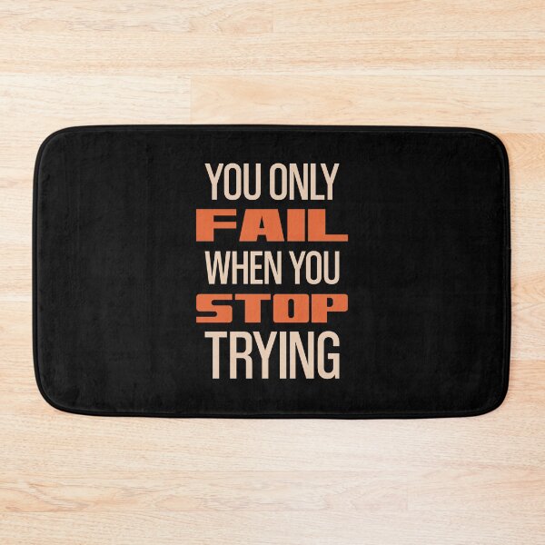 Item preview, You Only Fail When You Stop Trying designed and sold by OutcastBrain.