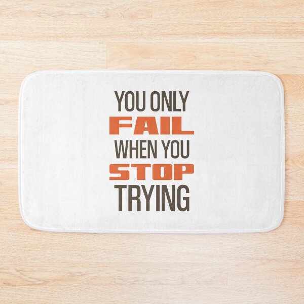 Item preview, You Only Fail When You Stop Trying designed and sold by OutcastBrain.
