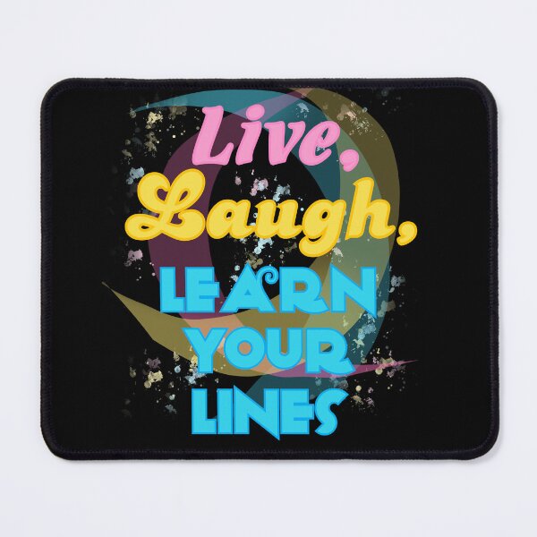 Item preview, “Live, Laugh, Learn Your Lines”  designed and sold by SisterRedcap.