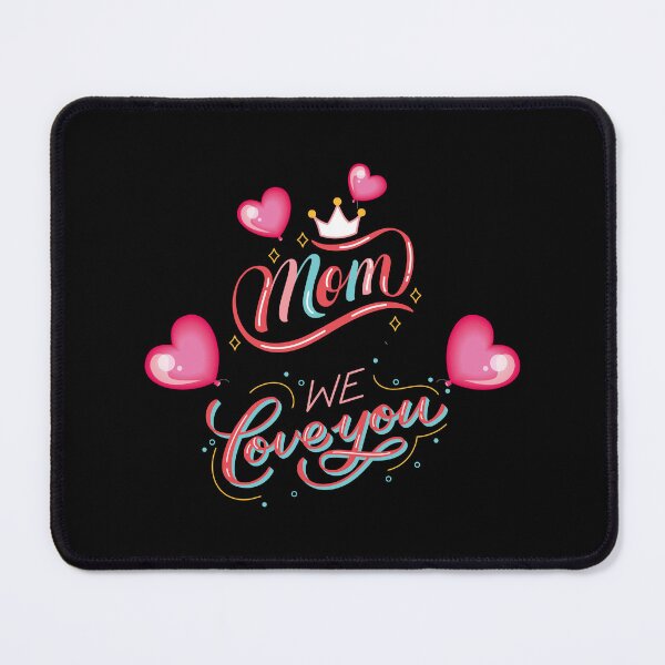 Item preview, Mom we love you happy mothers day designed and sold by Randa Ranmania.