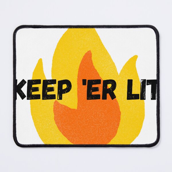 Item preview, Keep 'er Lit designed and sold by Globalize.