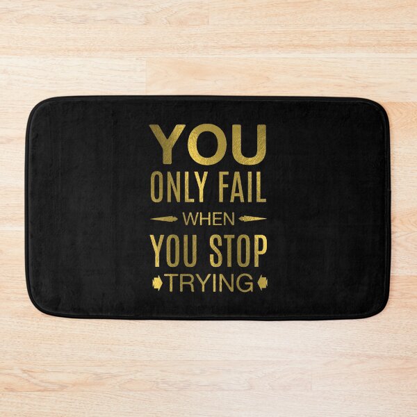 Item preview, You Only Fail When You Stop Trying designed and sold by OutcastBrain.