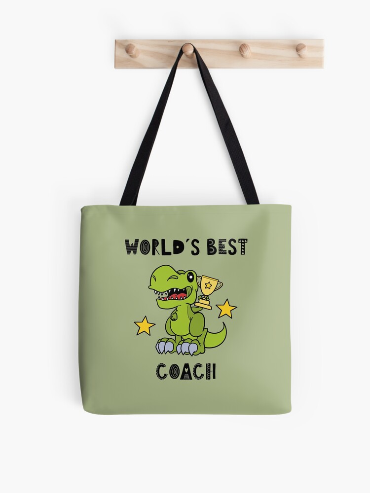 Best Coach Funny Coach Worlds Best Humor Dinosaur T Rex Tyrannosaurus Animal World Greatest Cute Dino Cool Tote Bag