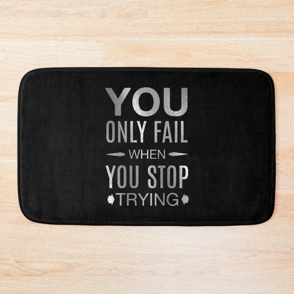 Item preview, You Only Fail When You Stop Trying designed and sold by OutcastBrain.