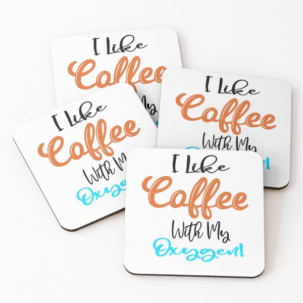 Item preview, I Like Coffee With My Oxygen designed and sold by Cupsofdreams.