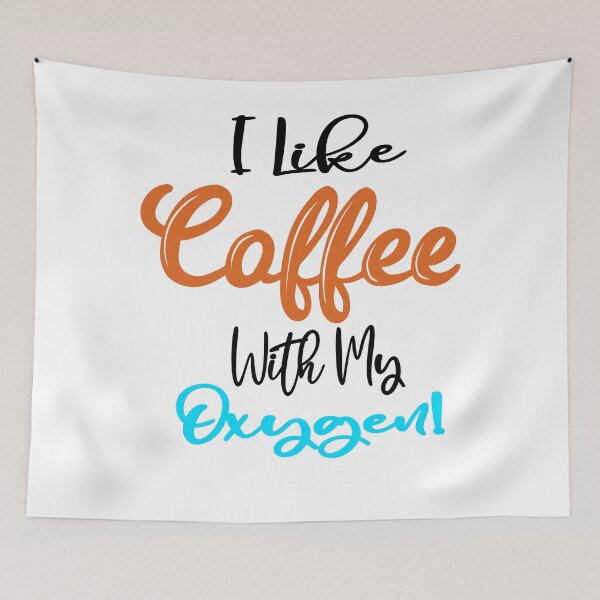 Item preview, I Like Coffee With My Oxygen designed and sold by Cupsofdreams.