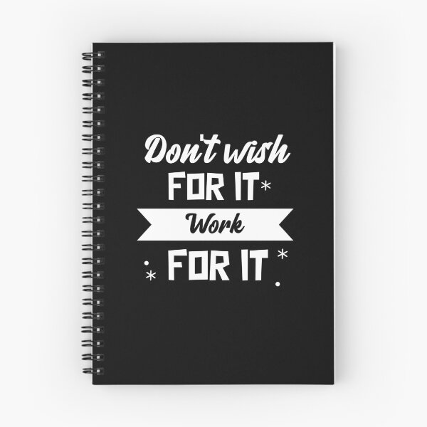 Item preview, Don't Wish For It, Work For It designed and sold by ThinkAndReflect.