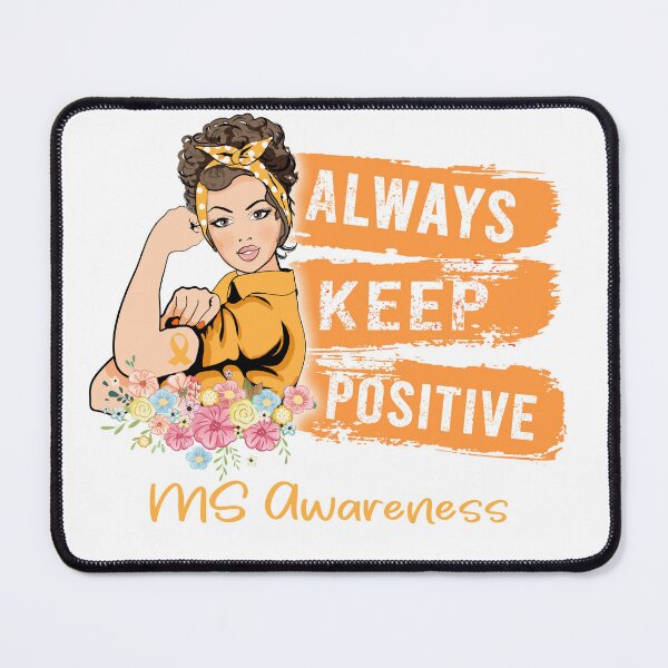 Item preview, Always Keep Positive MS Awareness designed and sold by Sabfit.
