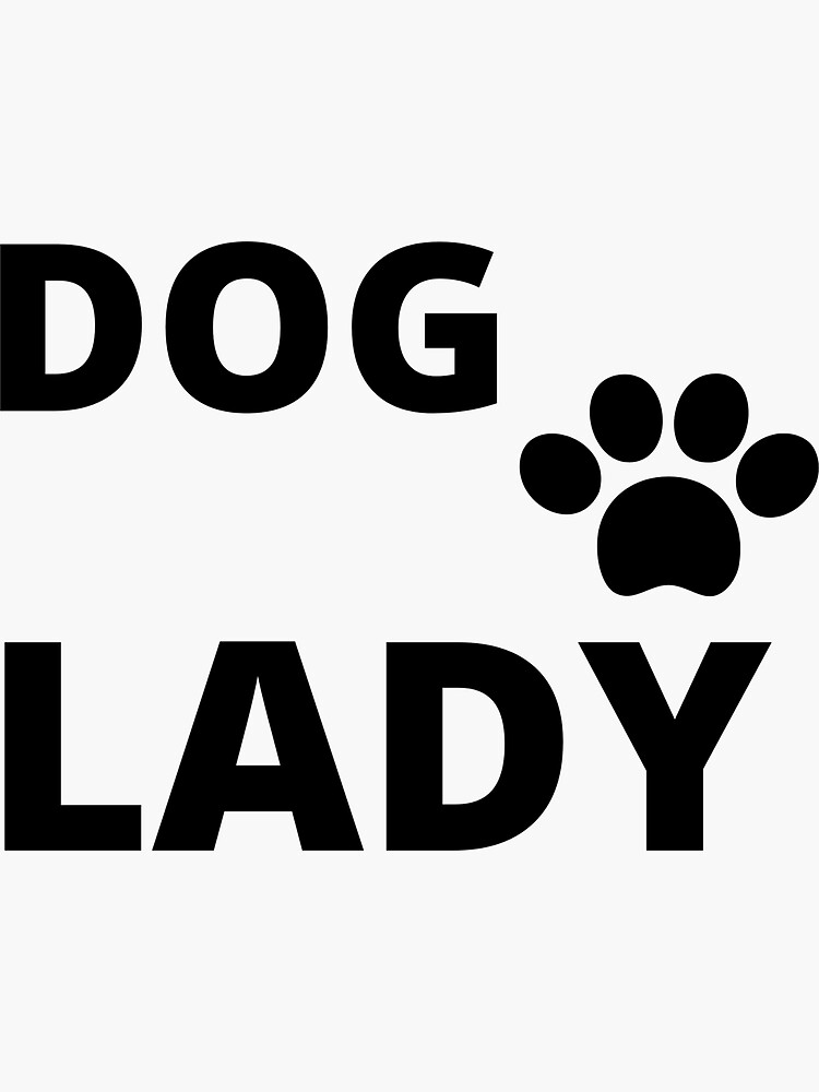 "dog lady" Sticker for Sale by LANISTAR777 Redbubble