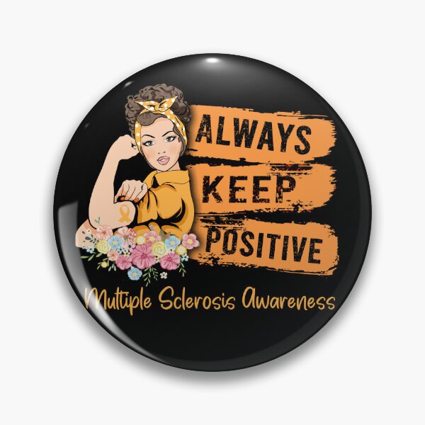 Item preview, Always Keep Positive Multiple Sclerosis Awareness designed and sold by Sabfit.