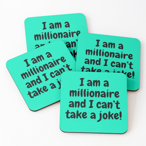 Item preview, I am a millionaire and I can’t take a joke  designed and sold by Echo Aesthetics.
