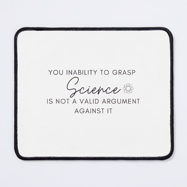 Item preview, Your Inability To Grasp Science Shirt, Science Lovers, Science Tshirt, Embrace Science, Political Shirt, Science Is Real Shirt, Funny Gift designed and sold by Alexa5454.