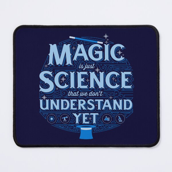 Item preview, Magic is Just Science We Don't Understand Yet designed and sold by vonplatypus.