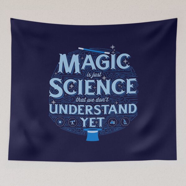 Item preview, Magic is Just Science We Don't Understand Yet designed and sold by vonplatypus.