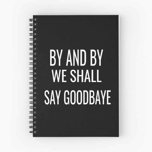 Item preview, by and by we shall say good bye designed and sold by karim82.