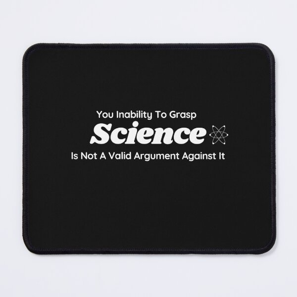 Item preview, Your Inability To Grasp Science , Science Lovers, Scienc, Embrace Science, Political, Science Is Real , Funny Gift designed and sold by Alexa5454.