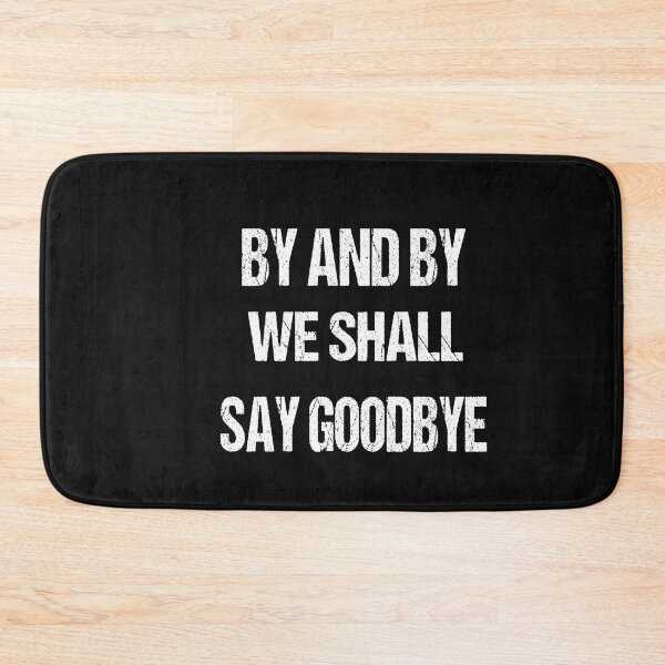 Item preview,  by and by we shall say good bye designed and sold by karim82.
