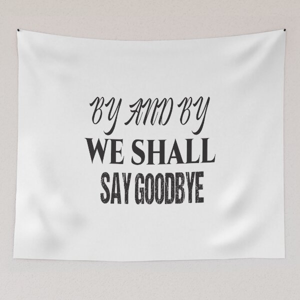 Item preview,  by and by we shall say good bye designed and sold by karim82.