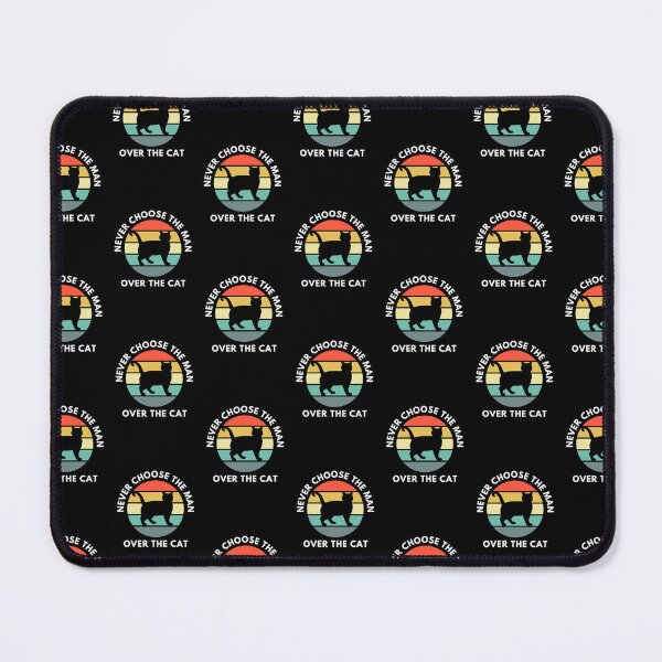 Item preview, Never Choose The Man Over The Cat Funny Cat Lover Sarcasm designed and sold by StudioTina.