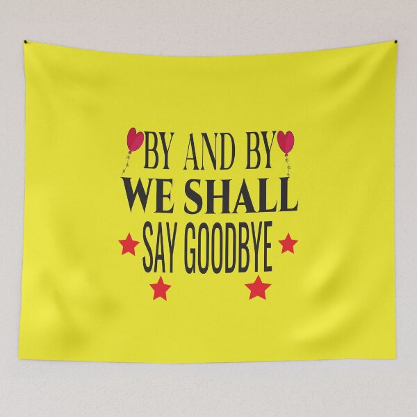 Item preview,  by and by we shall say good bye designed and sold by karim82.