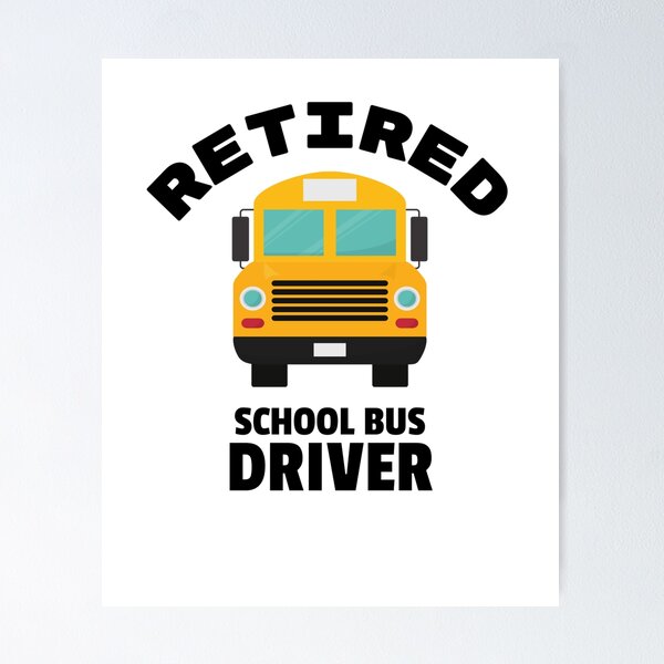 Item preview, retired bus school driver appreciation designed and sold by Jeangel97.