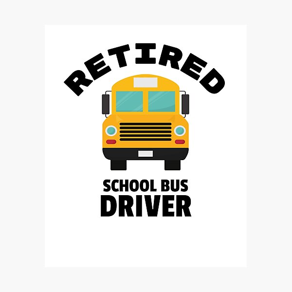 Item preview, retired bus school driver appreciation designed and sold by Jeangel97.