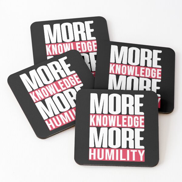 Item preview, More knowledge, more humility designed and sold by Diamond-Wisdom.