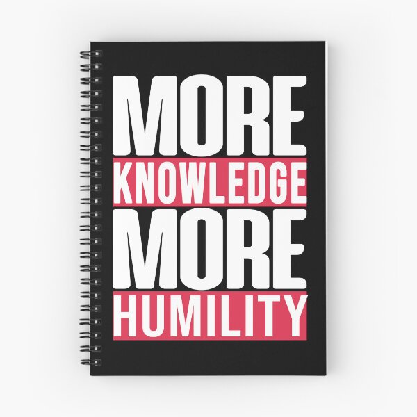 Item preview, More knowledge, more humility designed and sold by Diamond-Wisdom.