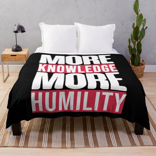 Item preview, More knowledge, more humility designed and sold by Diamond-Wisdom.